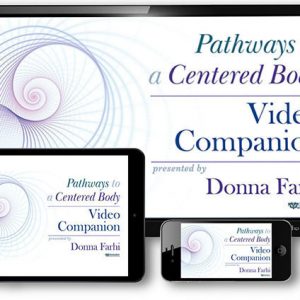 Pathways to a Centered Body - Companion Video (Download not a DVD)
